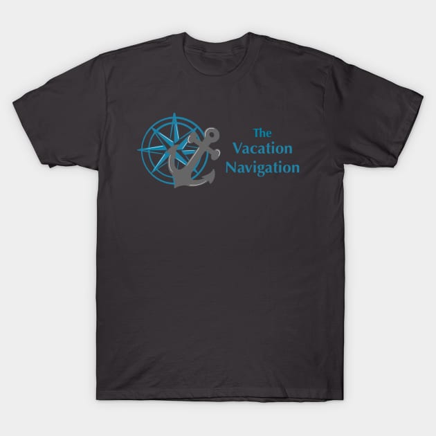 The Vacation Navigation Logo w/words T-Shirt by MagicalMouseDesign